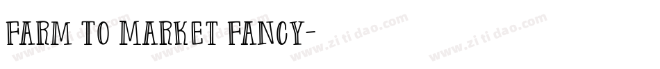 Farm To Market Fancy字体转换